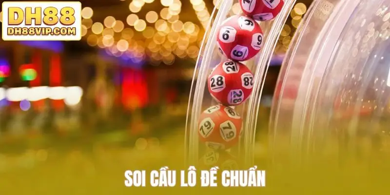 Soi cầu lô đề chuẩn